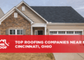 Top Roofing Companies Near Me – Cincinnati, Ohio - Mr. Roof