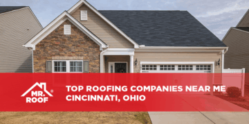 Top Roofing Companies Near Me – Cincinnati, Ohio - Mr. Roof